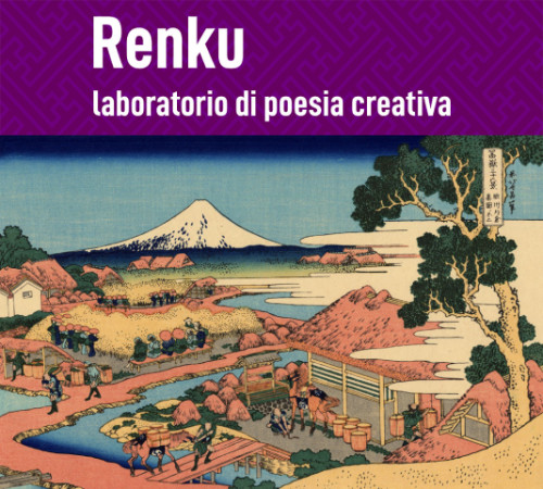 Laboratorio di poesia giapponese Renku: Associazione culturale IROHA, Firenze. Creiamo insieme in italiano strofe nello stile della poesia giapponese Renku